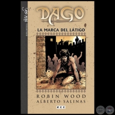 DAGO - LA MARCA DEL LÁTIGO - Volumen N° 2 - Guion: ROBIN WOOD - Octubre 2012 